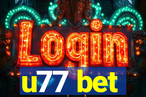 u77 bet